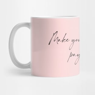 Make your passion your paycheque- Hand written Mug